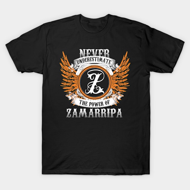 Zamarripa Name Shirt Never Underestimate The Power Of Zamarripa T-Shirt by Nikkyta